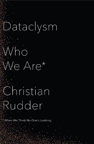 Dataclysm who are when we - dataclysm:,