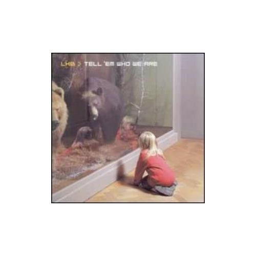 Tell who we are - 'em,