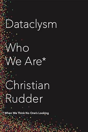 Dataclysm who are when we - are,